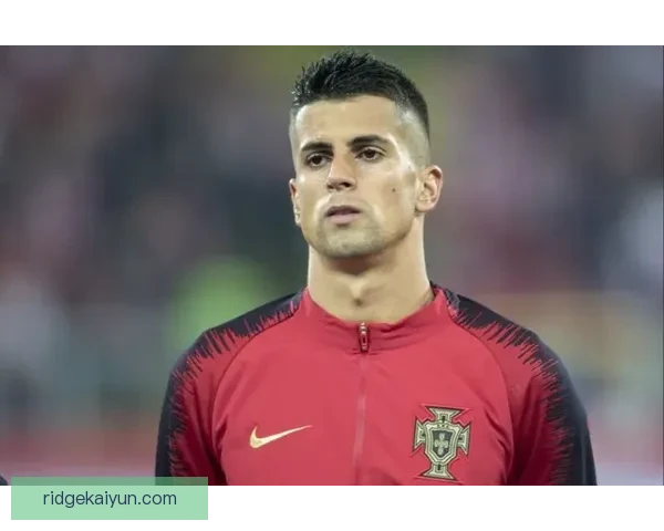 坎塞洛技术全面性持续提升，展现出更加优异的场上表现